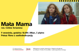 Co słychać na dużym ekranie? – pokaz filmu „Mała mama” | Kultura Dostępna