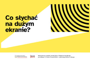 Co słychać na dużym ekranie? – spacer: Filmowa Bydgoszcz | Kultura Dostępna