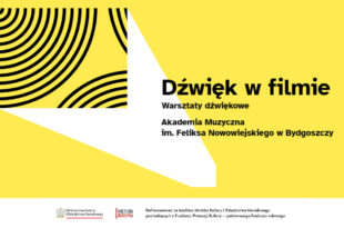 Co słychać na dużym ekranie? – warsztaty dźwiękowe „Dźwięk w filmie” – godz. 14.00 | Kultura Dostępna