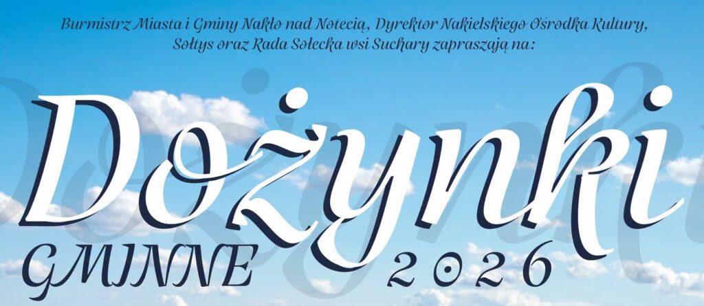 Dożynek Gminy Nakło nad Notecią 2026 w Sucharach.
