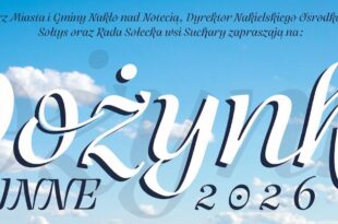 Dożynek Gminy Nakło nad Notecią 2026 w Sucharach.