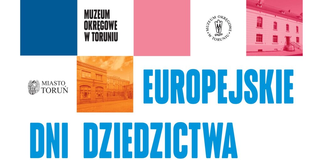 Program wydarzeń z okazji Europejskich Dni Dziedzictwa w Muzeum Okręgowym w Toruniu