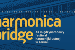 Harmonica Bridge 2026. Toruń znów zabrzmi harmonijką!