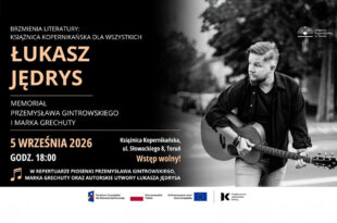 Łukasz Jędrys - memoriał Przemysława Gintrowskiego i Jacka Kaczmarskiego | Brzmienia Literatury
