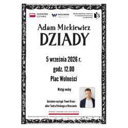Narodowe Czytanie - „Dziady” Adama Mickiewicza