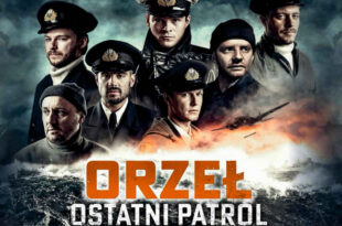 Orzeł. Ostatni patrol - Kino za friko! (seanse darmowe, niebiletowane)
