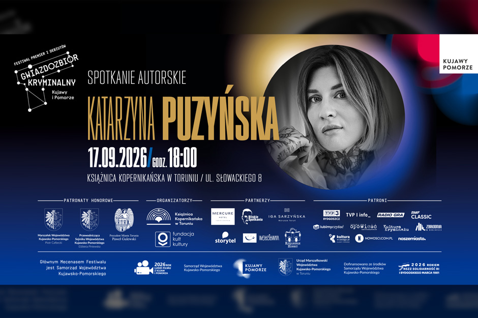 Spotkanie z Katarzyną Puzyńską | Gwiazdozbiór Kryminalny Kujawy i Pomorze