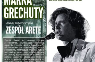 20 lat bez Marka Grechuty – koncert pamięci „Ocalić od zapomnienia” w wykonaniu zespołu ARETE