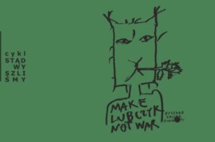 „MAKE LUBCZYK NOT WAR”. Ryszard Kajzer – plakaty