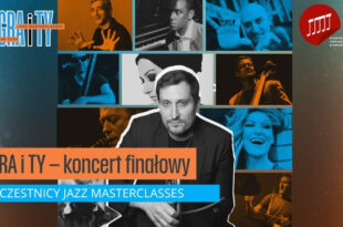 GRA i TY – koncert finałowy uczestników Jazz Masterclasses