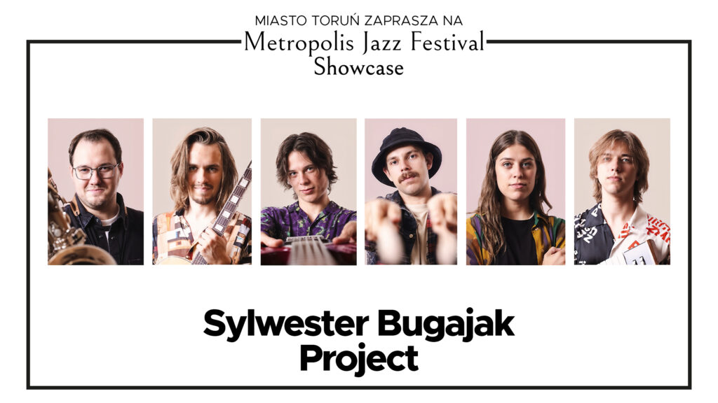 Metropolis Jazz Festival Showcase | Sylwester Bugajak Project
