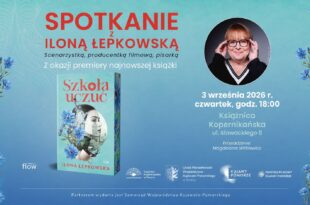 Scenarzystka, producentka filmowa, pisarka. Spotkanie z Iloną Łepkowską