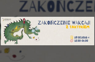 „Nocne granie z TAKTYKIEM – Zakończenie wakacji”