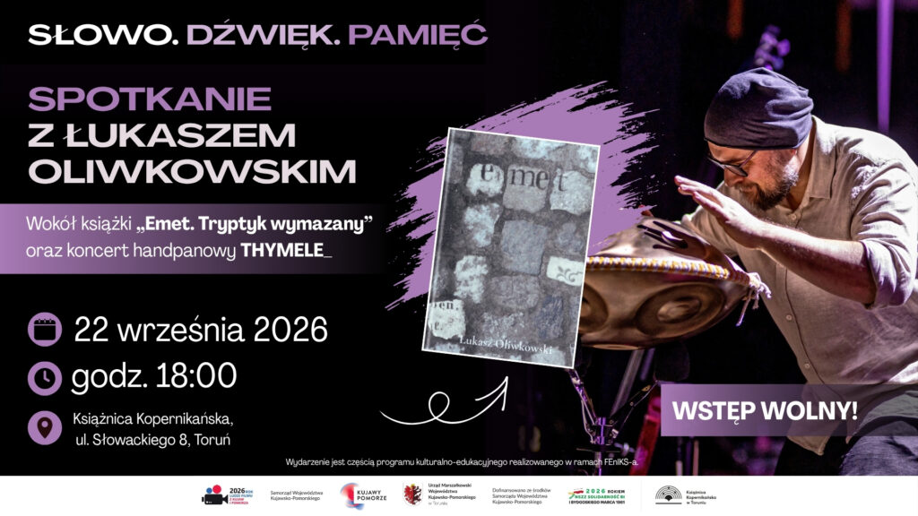 22 WRZEŚNIA: Słowo, dźwięk, pamięć. Spotkanie z Łukaszem Oliwkowskim