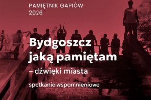 "Bydgoszcz jaką pamiętam - dźwięki miasta" - spotkanie wspomnieniowe