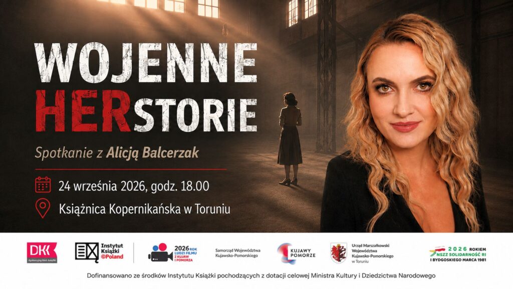 Wojenne herstorie. Spotkanie z Alicją Balcerzak