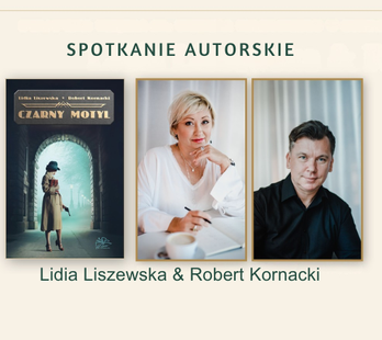 Spotkanie z Lidią Liszewską i Robertem Kornackim
