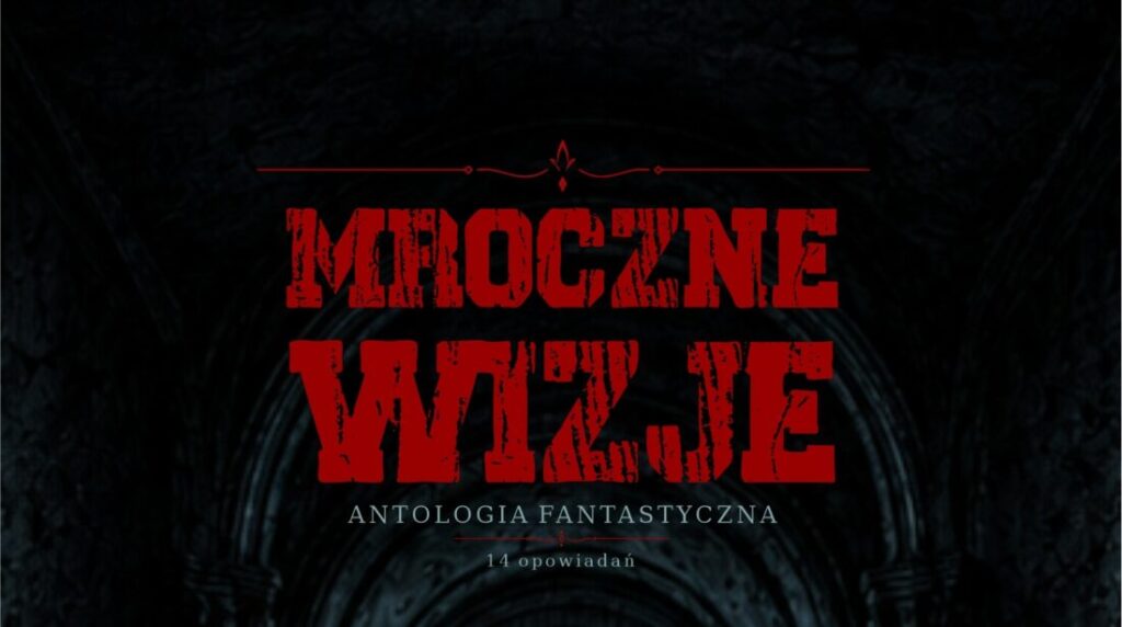 Premiery: Mroczne wizje – spotkanie z autorami, redakcją i wydawcą
