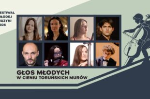 VI Festiwal Młodej Muzyki | GŁOS MŁODYCH W CIENIU TORUŃSKICH MURÓW