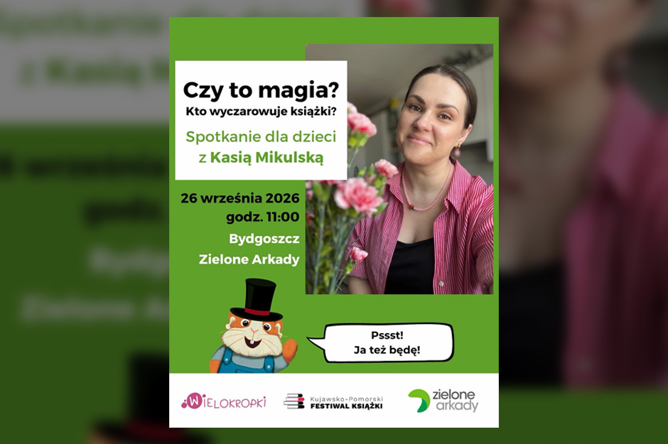 Czy to magia? Kto wyczarowuje książki? | Spotkanie dla dzieci z Kasią Mikulską