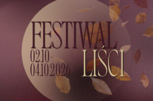 Festiwal Liści 2026 – jesień pełna muzyki, warsztatów i sąsiedzkich spotkań!