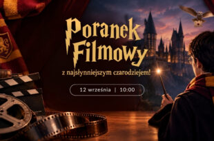Magiczny PORANEK FILMOWY z najsłynniejszym młodym czarodziejem!