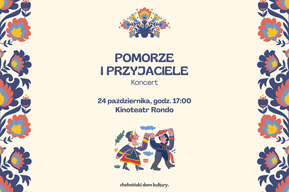 Koncert „Pomorze i Przyjaciele” | 24.10.26 r.