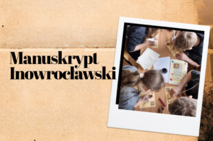 „Manuskrypt Inowrocławski” – warsztaty średniowiecznego pisma i kaligrafii dla dzieci.