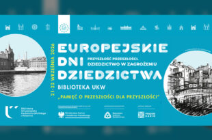 PAMIĘĆ O PRZESZŁOŚCI DLA PRZYSZŁOŚCI - EUROPEJSKIE DNI DZIEDZICTWA W BIBLIOTECE UKW [21-22.09.2026]