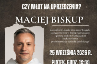 „Młot na czarownice czy młot na uprzedzenia?” –  spotkanie autorskie z Maciejem Biskupem