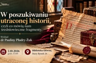90. lecie Biblioteki Bernardynów - Wykład dr Pauliny Pludry-Żuk