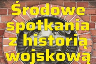 „Środowe spotkania z historią wojskową” – Doświadczenia wojny 1870–1871 a koncepcja budowy twierdz pierścieniowych