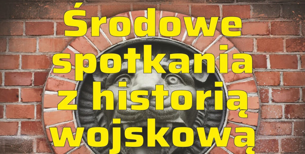 „Środowe spotkania z historią wojskową” – Doświadczenia wojny 1870–1871 a koncepcja budowy twierdz pierścieniowych
