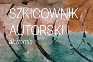 SZKICOWNIK AUTORSKI – akwarela