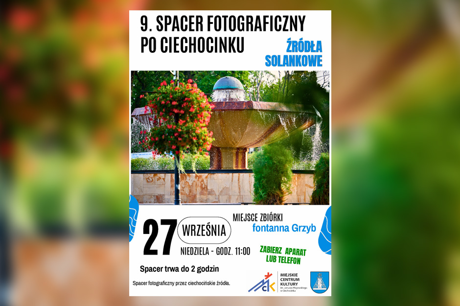 Spacer fotograficzny śladami ciechocińskich źródeł solankowych