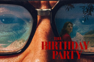 „The Birthday Party” – mroczna anatomia władzy, dekadencji i bezwzględnych rodzinnych gier