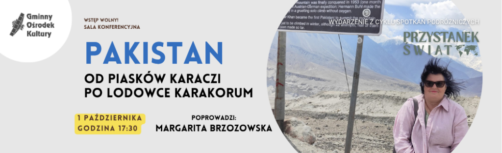 Pakistan - od piasków Karaczi po lodowce Karakorum