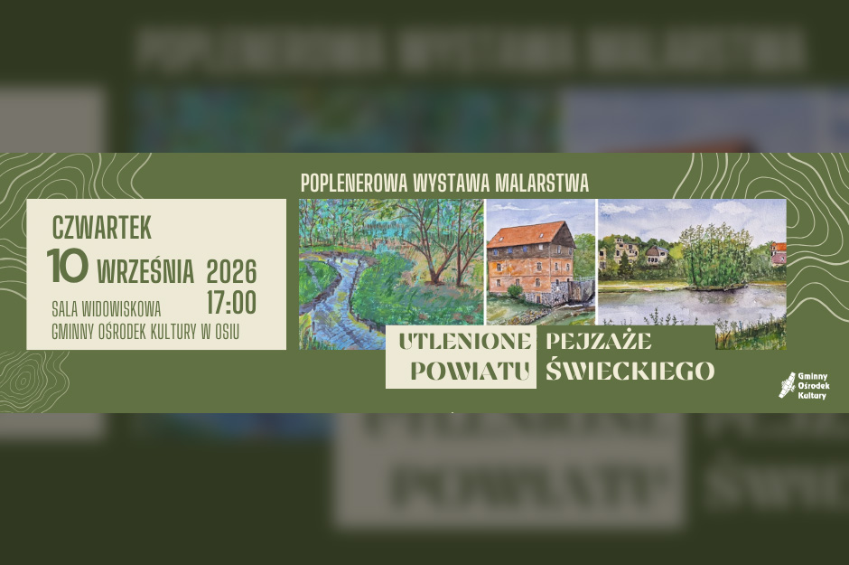 Utlenione pejzaże powiatu świeckiego