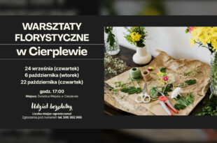 Warsztaty florystyczne w Cierplewie!