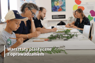 Z wizytą u Leona Wyczółkowskiego. Warsztaty plastyczne z oprowadzaniem