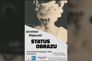 Wystawa Jarosława Majewskiego pt. „STATUS OBRAZU”