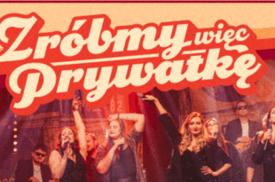 ZRÓBMY WIĘC PRYWATKĘ – tylko polskie przeboje