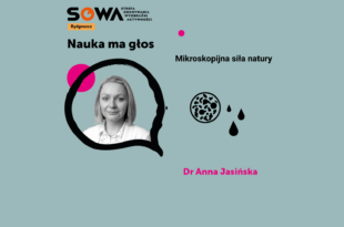 Czy bakterie i grzyby zasługują na złą sławę? – spotkanie z dr Anną Jasińską