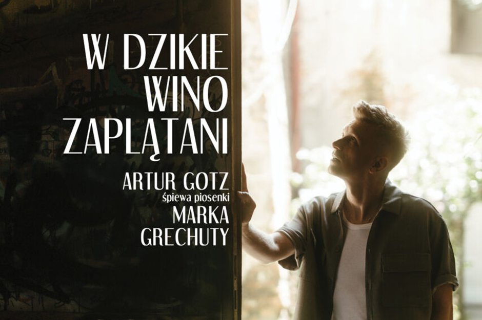 Artur Gotz śpiewa piosenki Marka Grechuty