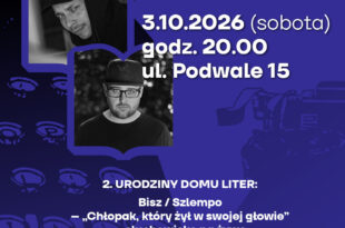 2. Urodziny Domu Liter: Bisz / Szlempo – „Chłopak, który żył w swojej głowie” – słuchowisko na żywo
