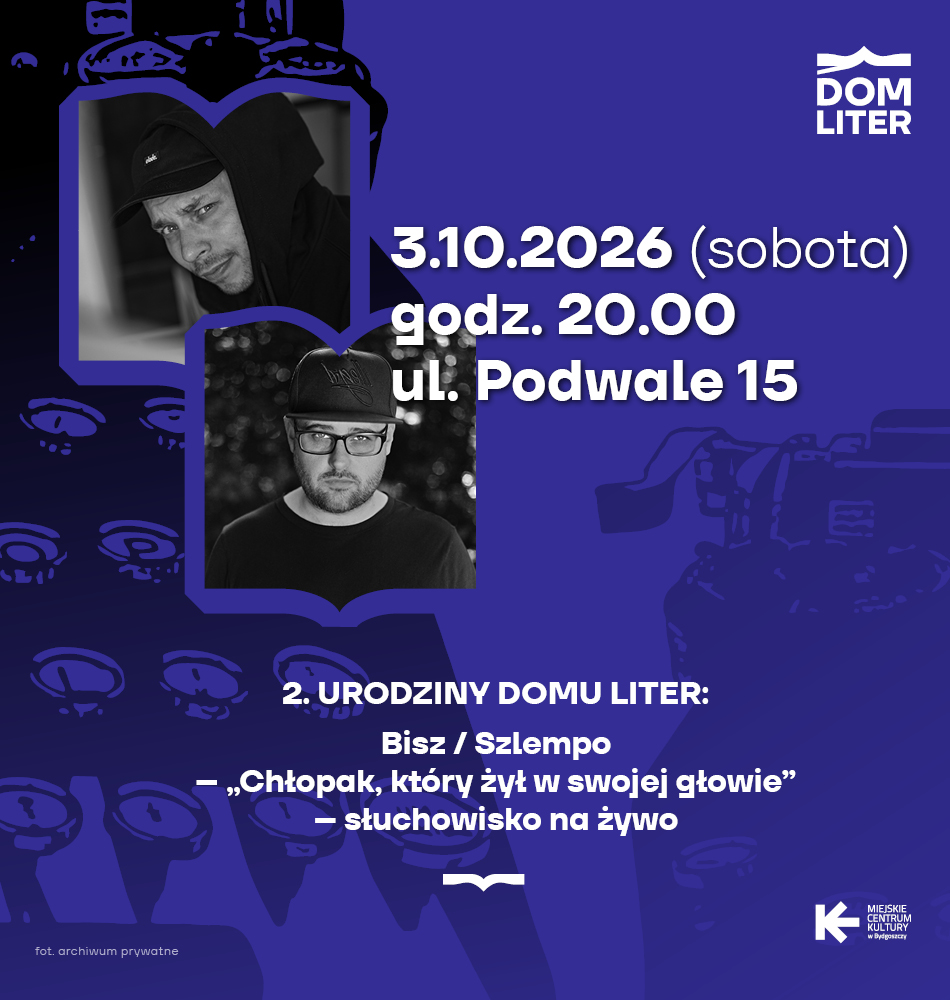 2. Urodziny Domu Liter: Bisz / Szlempo – „Chłopak, który żył w swojej głowie” – słuchowisko na żywo