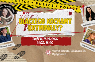 "Dlaczego kochamy kryminały?" - panel dyskusyjny o literaturze