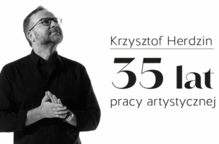 Krzysztof Herdzin. 35 lat pracy artystycznej