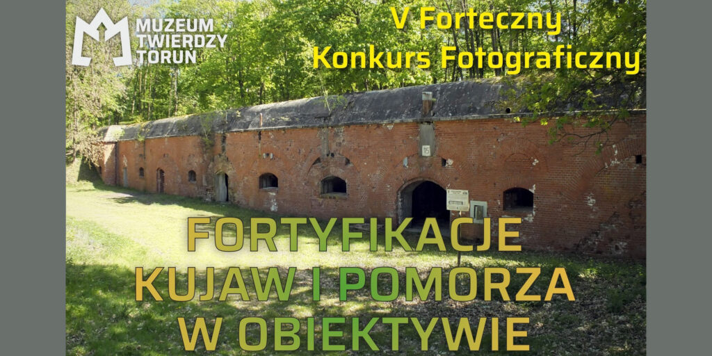 Fortyfikacje Kujaw i Pomorza w obiektywie – finał V edycji konkursu w Muzeum Twierdzy Toruń