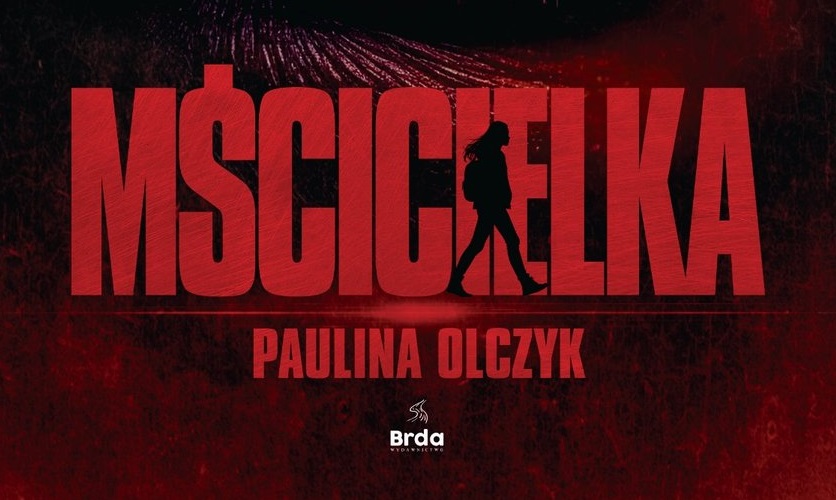 …i żeby się spotkać i pogadać: Wybaczenie czy zemsta? – rozmowa z Pauliną Olczyk, autorką 